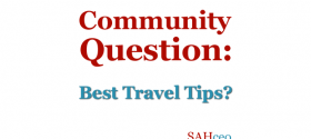 Community Question - What are your best tips for Traveling as a family?